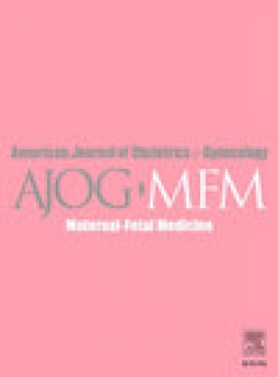 American Journal Of Obstetrics & Gynecology Mfm雜志